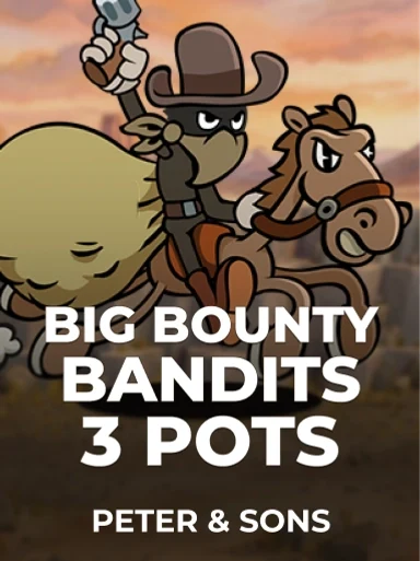 Big Bounty Bandits: 3 Pots